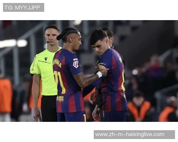 巴萨迎来复苏曙光拉菲尼亚佩德里双双回归助力冲刺阶段